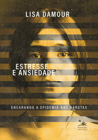 Capa do livro Estresse e Ansiedade, de Lisa Damour