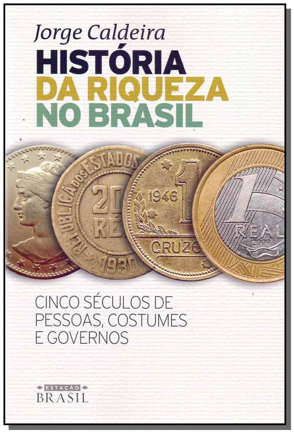 Capa do livro História da Riqueza no Brasil, de Jorge Caldeira
