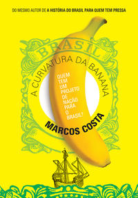 Capa do livro Curvatura da Banana, a, de Marcos Costa