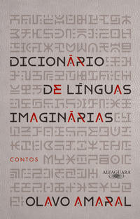 Capa do livro Dicionário de Línguas Imaginárias, de Olavo Bohrer Amaral