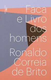 Capa do livro Faca e Livro dos Homens, de Ronaldo Correia de Brito
