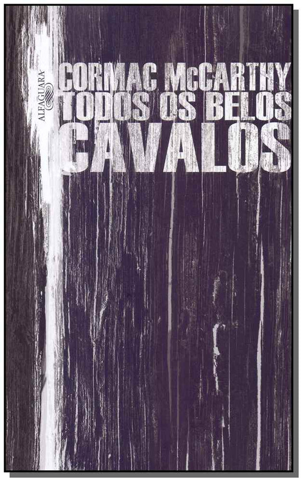 Capa do livro Todos os Belos Cavalos, de Cormac Mccarthy