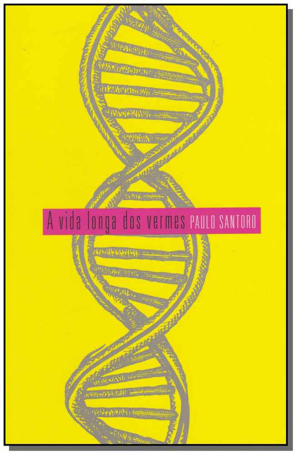 Capa do livro Vida Longa dos Vermes, a, de Paulo Santoro