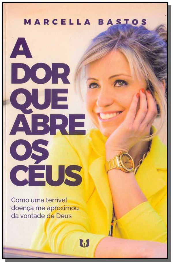 Capa do livro Dor que Abre os Céus, a, de Marcella Bastos