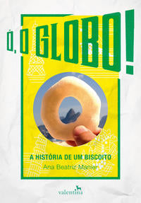 Capa do livro Globo !, O, o, de Ana Beatriz Manier