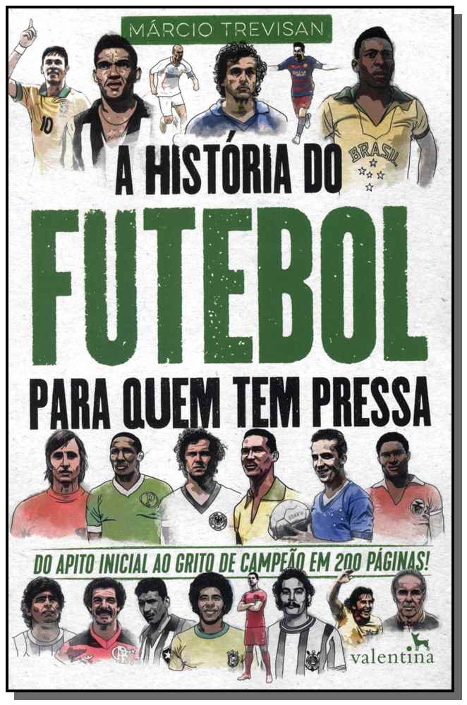 A História do Futebol para Quem Tem Pressa