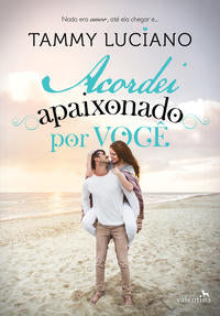 Capa do livro Acordei Apaixonado por Você, de Tammy Luciano