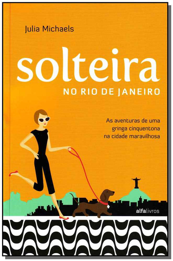 Capa do livro Solteira no Rio de Janeiro, de Julia Michaels