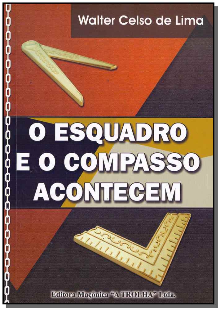 Esquadro e o Compasso Acontecem, o