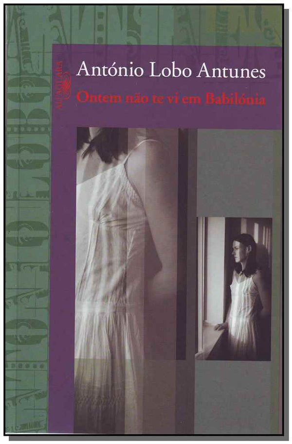 Capa do livro Ontem Não Te Vi em Babilônia, de Antonio Lobo Antunes