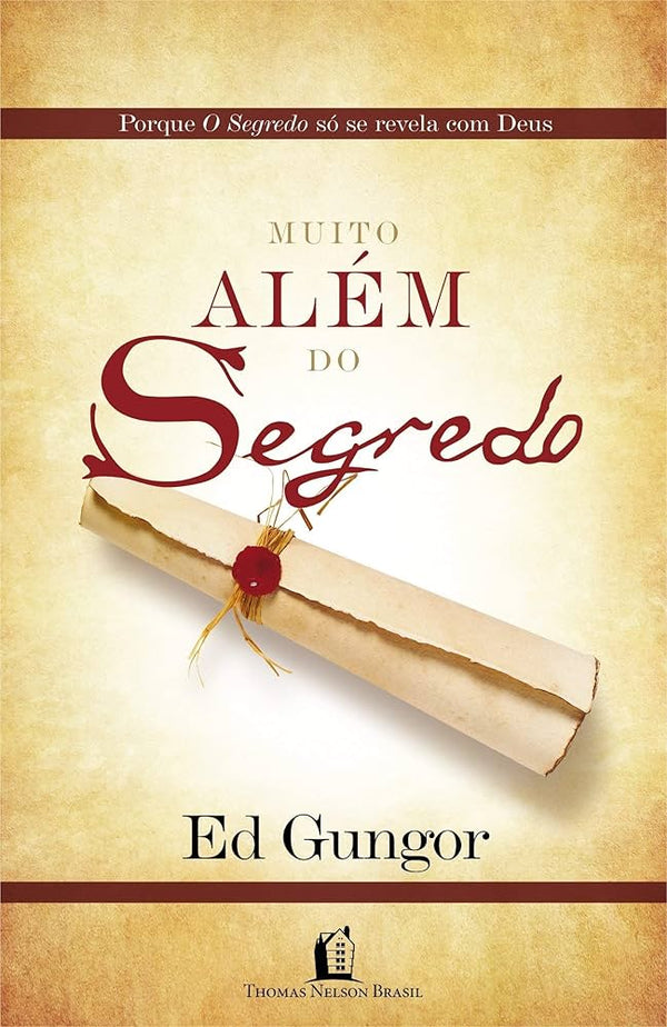 Capa do livro Muito Alem do Segredo - Thomas Nelson, de Diversos Autores