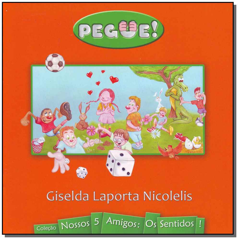 Nossos 5 Amigos: Pegue!