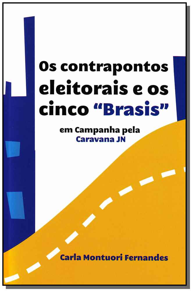 Contrapontos Eleitorais e os Cinco " Brasis "