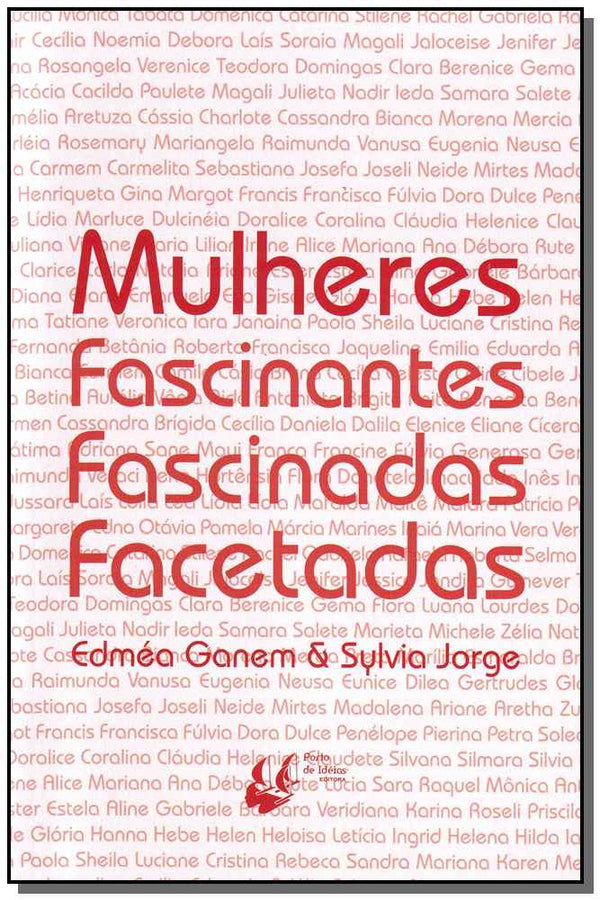 Capa do livro Mulheres Fascinantes, Fascinadas e Facetadas, de Edmea / Sylvia Jorge Ganem