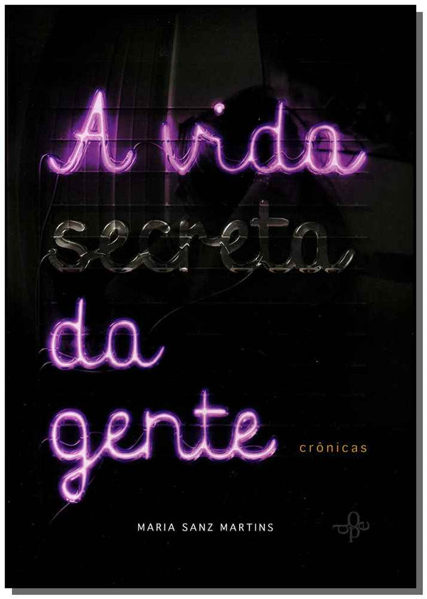 Capa do livro Vida Secreta da Gente, a, de Maria Sanz Martins