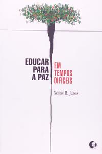 Educar para Paz em Tempos Difíceis
