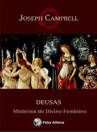 Deusas - Os Mistérios do Divino Feminino
