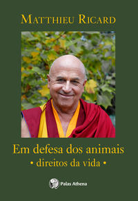 Capa do livro Em Defesa dos Animais - Direitos da Vida, de Matthieu Ricard
