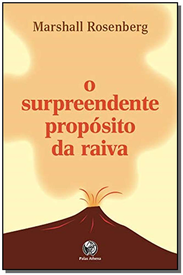 Capa do livro Surpreendente Propósito da Raiva, o, de Marshall B. Rosenberg