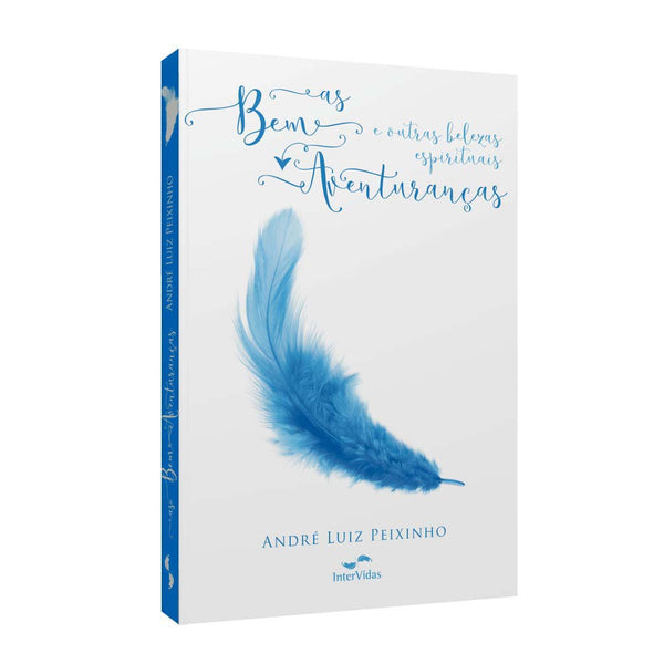 Capa do livro As Bem-Aventuranças e Outras Belezas Espirituais, de Andre Luiz Peixinho