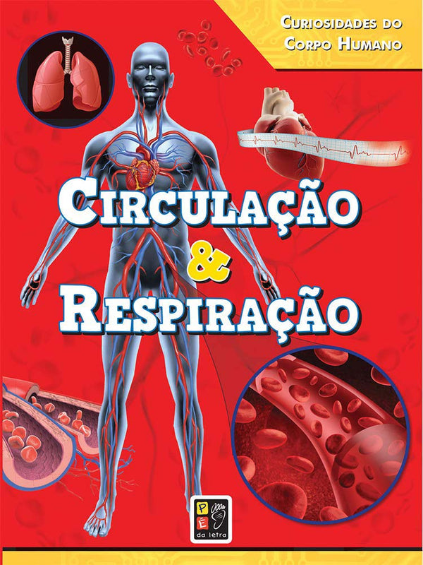 Capa do livro Curiosidades do Corpo Humano Circulação e Respiração, de James Misse