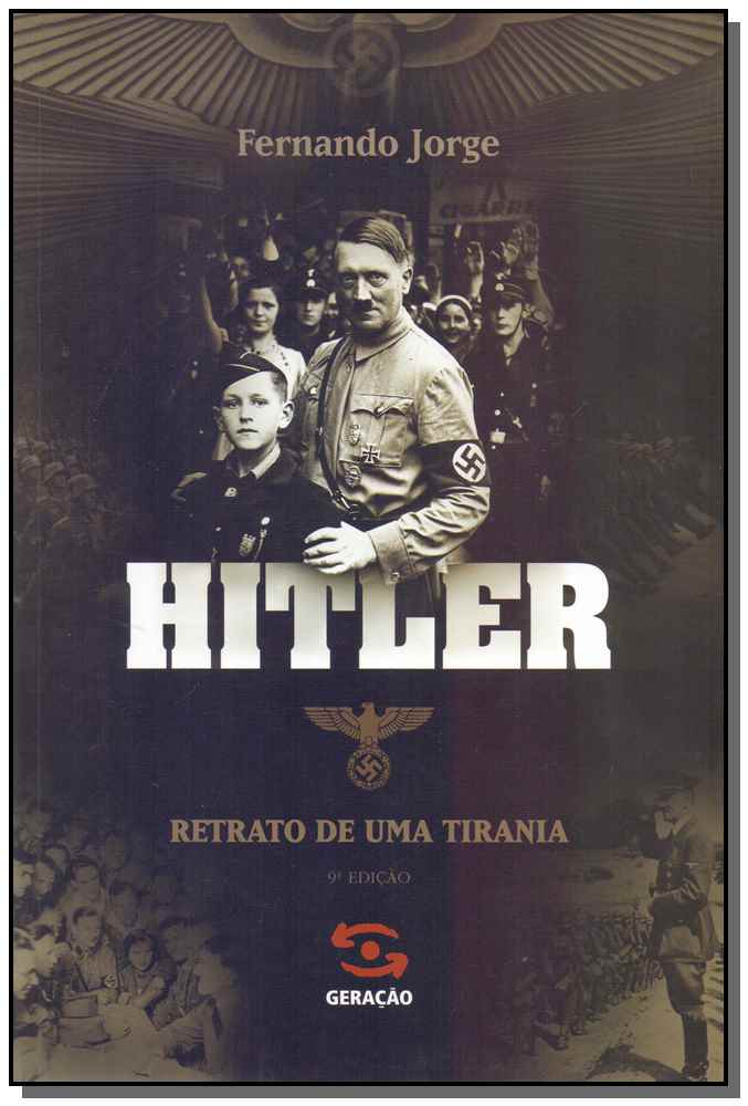 Hitler, Retrato de uma Tirania
