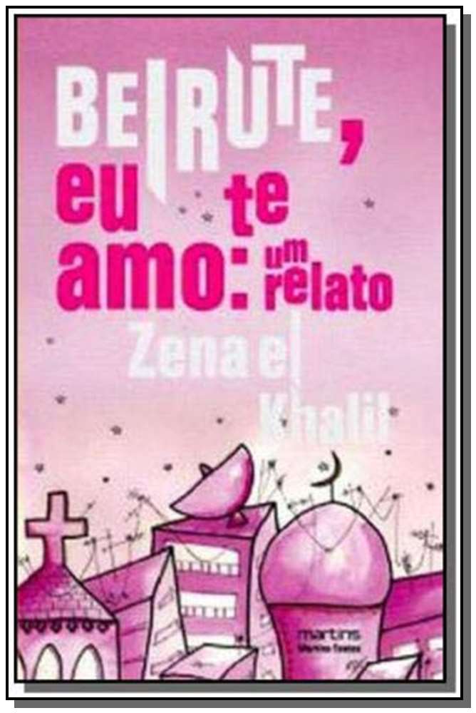 Beirute, Eu Te Amo: Um Relato