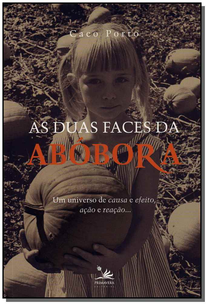 Duas Faces da Abobora, as