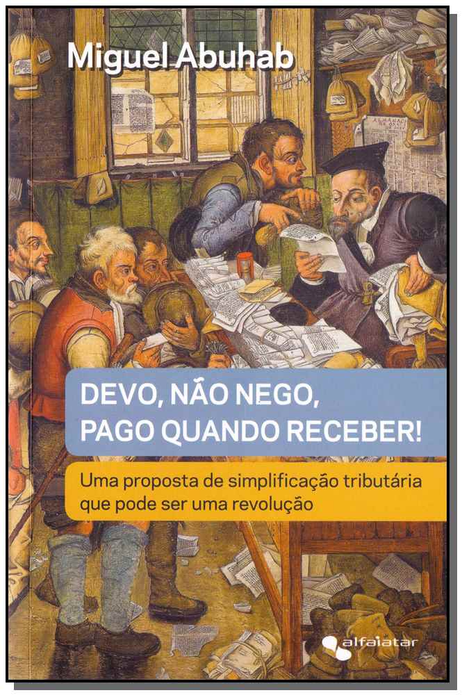 Devo, Não Nego, Pago Quando Receber