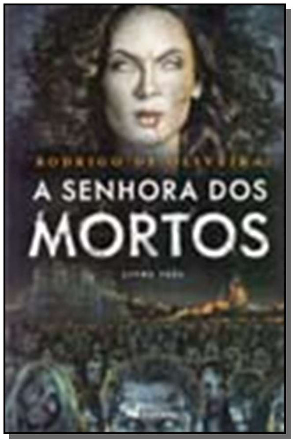 Capa do livro Senhora dos Mortos - Livro 3, de Rodrigo de Oliveira