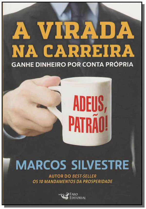 Capa do livro A Virada na Carreira, de Marcos Silvestre