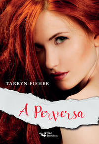 Capa do livro A Perversa, de Tarryn Fisher