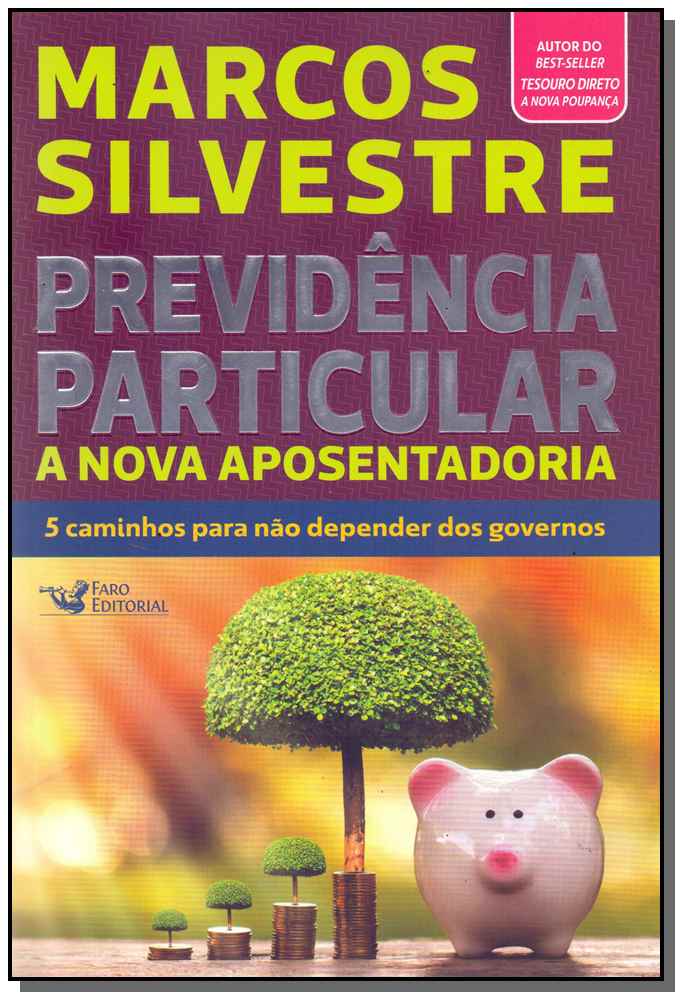 Previdência Particular - A Nova Aposentadoria