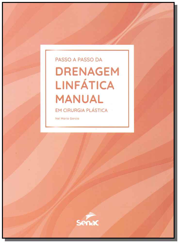 Passo a Passo da Drenagem Linfática Manual em Cirurgia Plástica