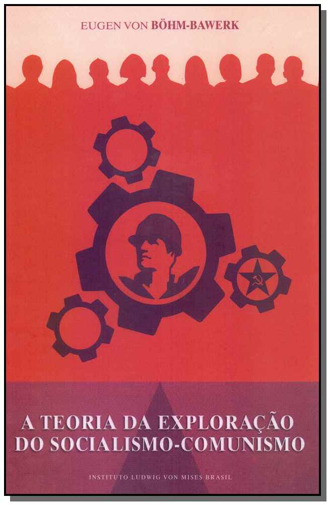 A Teoria da Exploração do Socialismo-Comunismo - 02ed/10