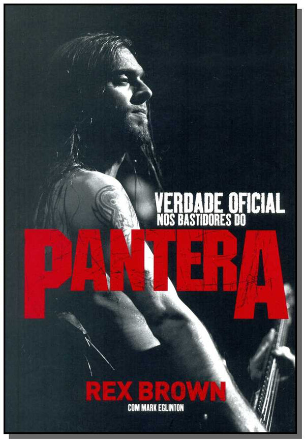Capa do livro Verdade Oficial, a - Nos Bastidores do Pantera, de Rex Brown