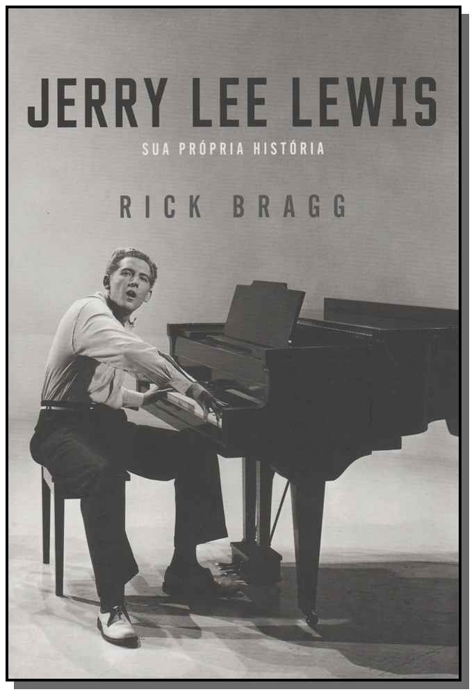 Jerry Lee Lewis - Sua Própria História