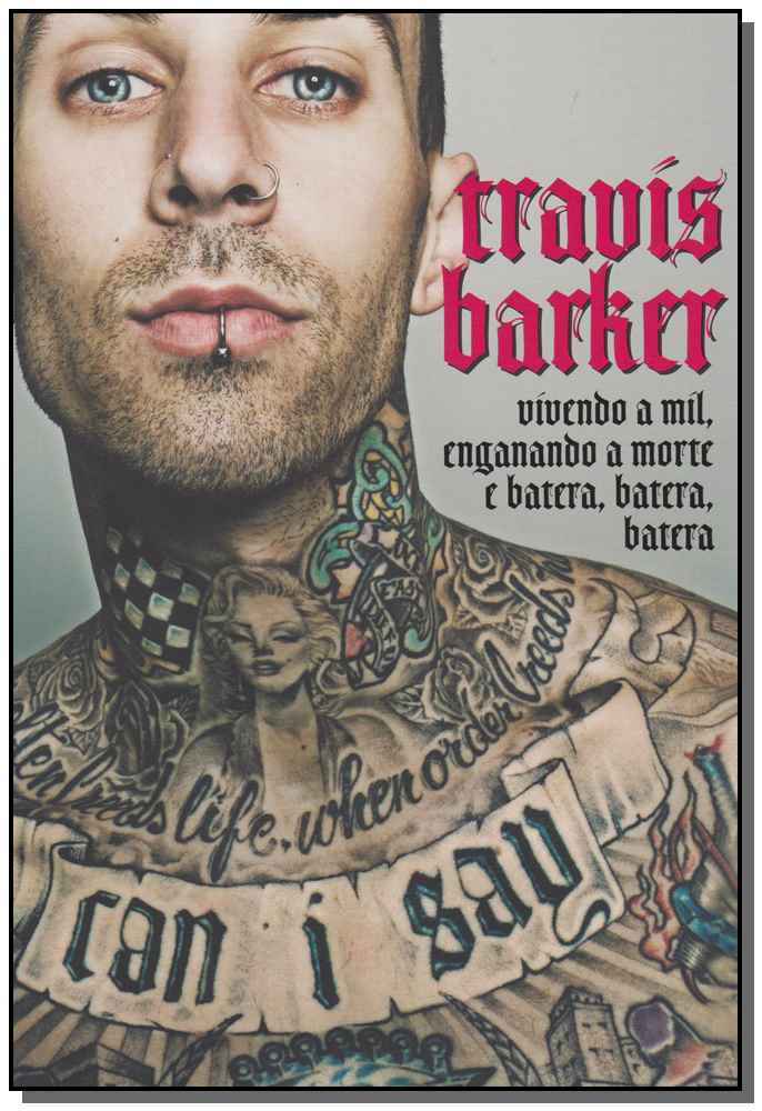 Travis Barker - Vivendo a Mil Enganando a Morte