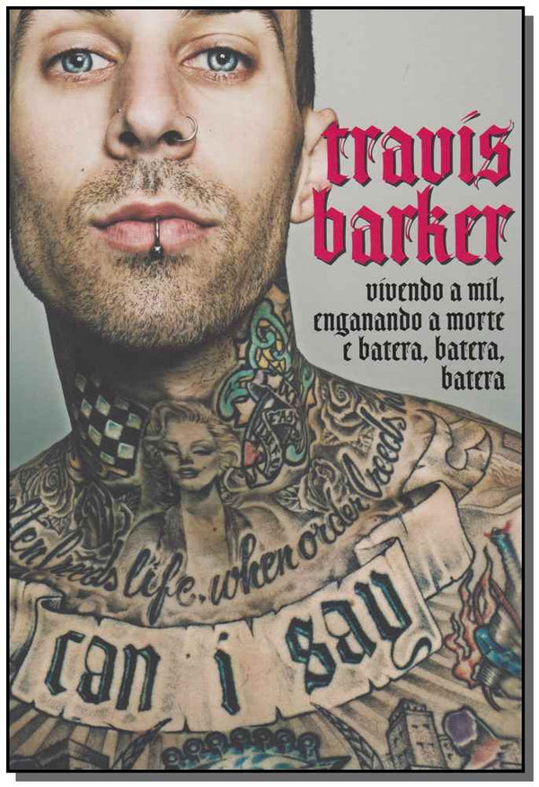 Capa do livro Travis Barker - Vivendo a Mil Enganando a Morte, de Travis Barker