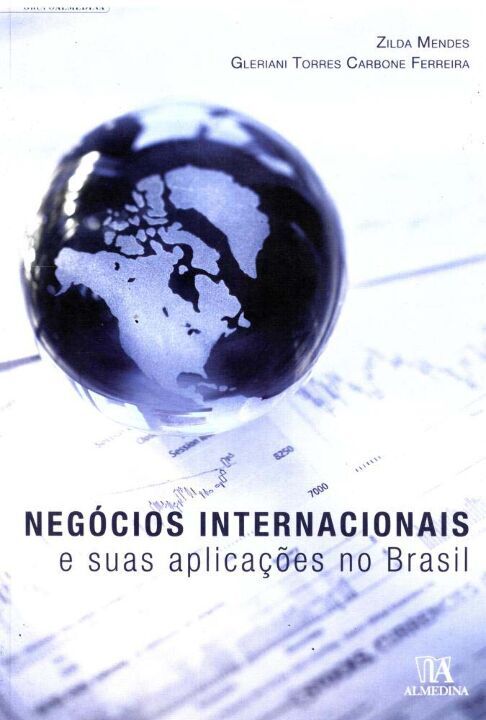Capa do livro Negócios Internacionais e Suas Aplicações no Brasil, de Zilda Mendes, Gleriani Ferreira