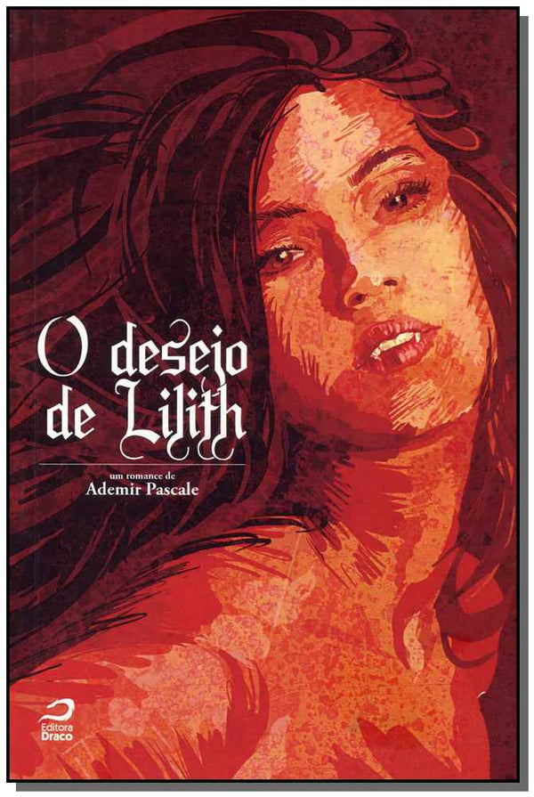 Capa do livro Desejo de Lilith, o, de Ademir Pascale