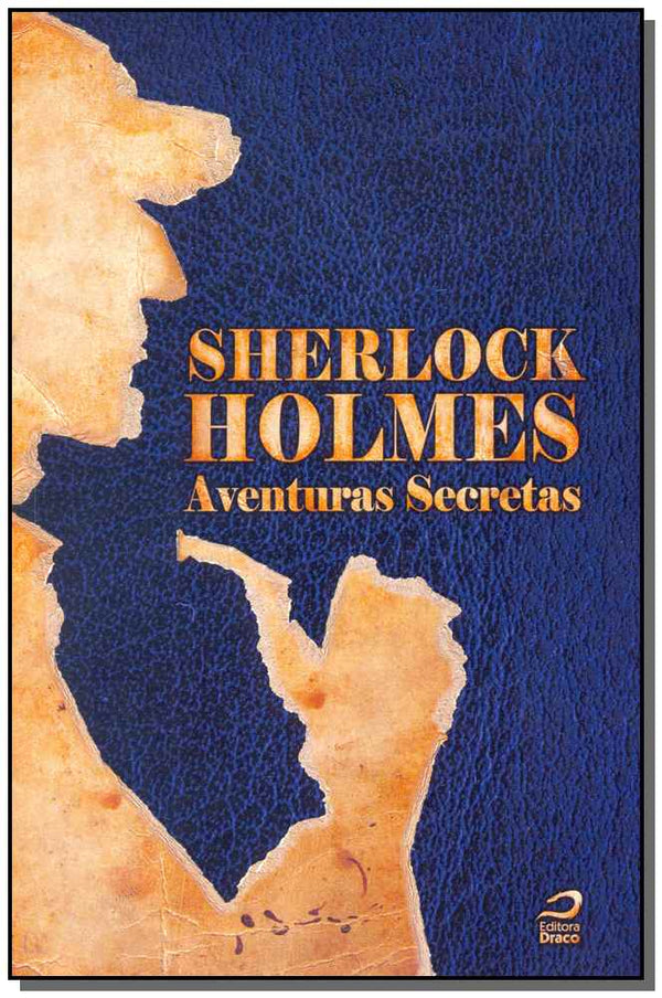 Capa do livro Sherlock Holmes - Aventuras Secretas, de Marcelo / Orsi, Carlos Galvao