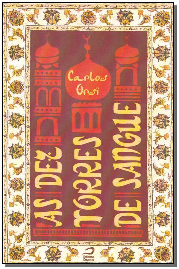Capa do livro Dez Torres de Sangue, as, de Carlos Orsi
