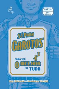 Só para Garotos - Como Ser o Melhor em Tudo