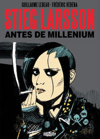 Capa do livro Stieg Larsson, de Guillaume / Rebena, Frederic Lebeau