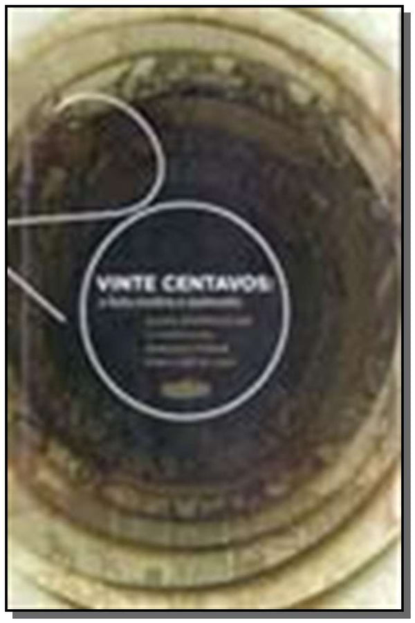 Capa do livro Vinte Centavos, de Luciana / Pomar, Marcelo / Ortellado, Pablo Lima
