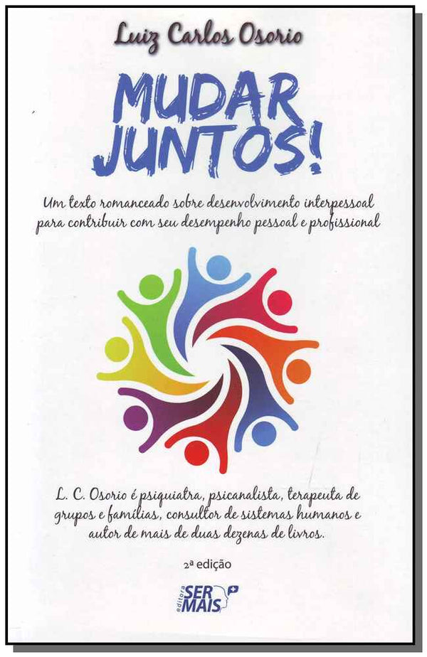 Capa do livro Mudar Juntosxum Texto Romanceado sobre Desenvolvimento Interpessoal para Contribuir com Seu Desempen, de Luiz Carlos Osorio