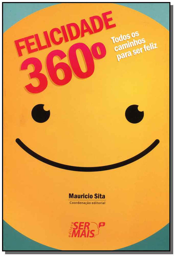 Capa do livro Felicidade 360º, de Mauricio Sita