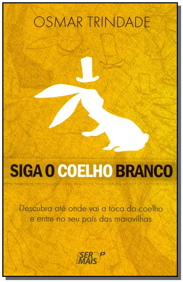 Capa do livro Siga o Coelho Branco, de Osmar Trindade