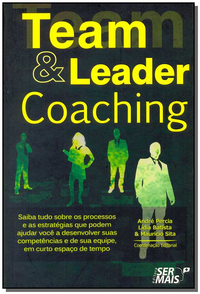 Team & Leader Coachingxsaiba Tudo sobre os Processos e as Estratégias que Podem Ajudar Você a Desenv